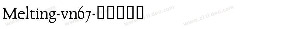 Melting-vn67字体转换