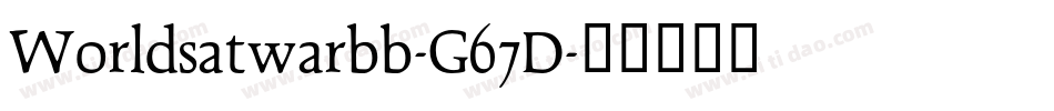 Worldsatwarbb-G67D字体转换
