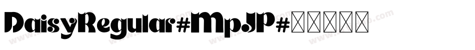 DaisyRegular-MpJP字体转换