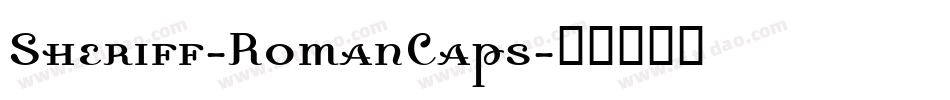 Sheriff-RomanCaps字体转换