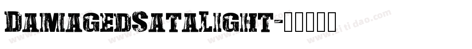 DamagedSataLight字体转换