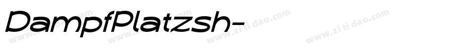DampfPlatzsh字体转换