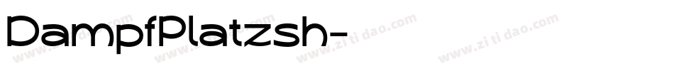 DampfPlatzsh字体转换