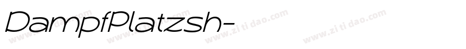 DampfPlatzsh字体转换