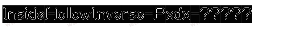 InsideHollowInverse-Pxdx字体转换 InsideHollowInverse-Pxdx字体转换