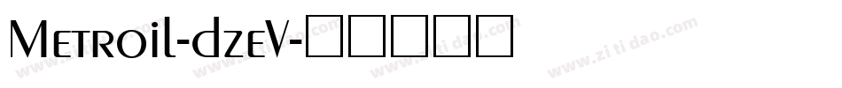 Metroil-dzeV字体转换