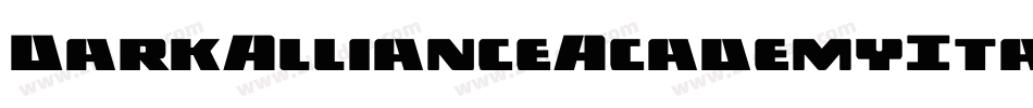 DarkAllianceAcademyItalic-O4KP字体转换