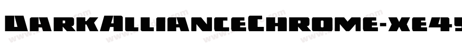 DarkAllianceChrome-xe45字体转换