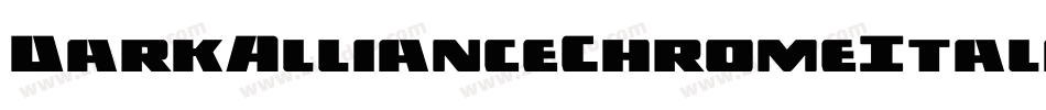 DarkAllianceChromeItalic-pdpr字体转换