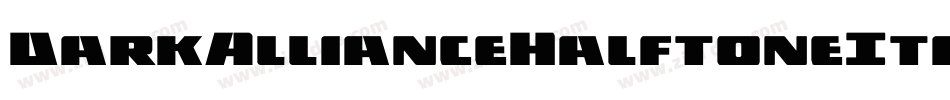 DarkAllianceHalftoneItalic-zaOD字体转换