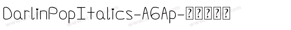 DarlinPopItalics-A6Ap字体转换