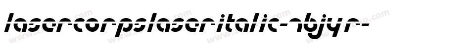 LaserCorpsLaserItalic-7Bj4R字体转换