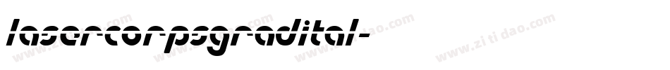 lasercorpsgradital字体转换