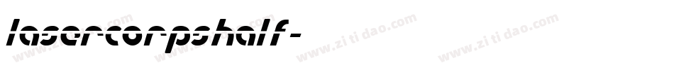 lasercorpshalf字体转换