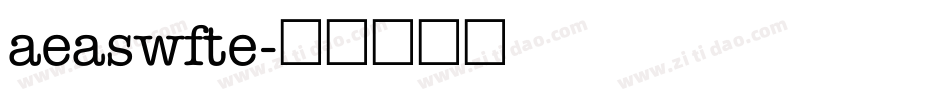 aeaswfte字体转换 aeaswfte字体转换
