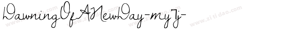 DawningOfANewDay-my7j字体转换