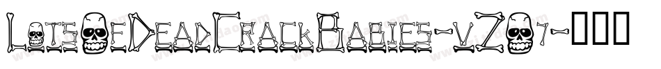 LotsOfDeadCrackBabies-vZO7字体转换