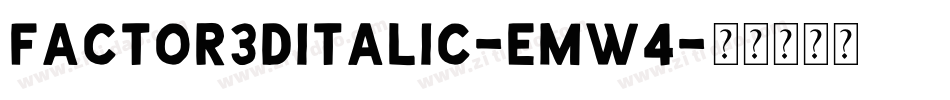 Factor3DItalic-EMw4字体转换