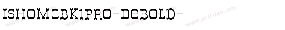 ishoMCBK1Pro-DeBold字体转换