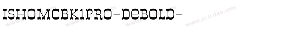 ishoMCBK1Pro-DeBold字体转换