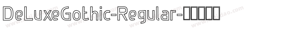 DeLuxeGothic-Regular字体转换