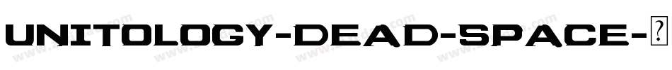 Unitology-Dead-Space字体转换
