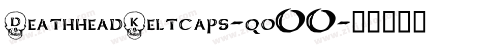 DeathheadKeltcaps-qo00字体转换