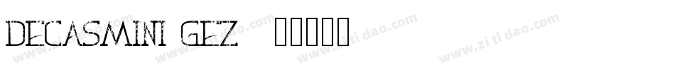DecasMini-gez4字体转换