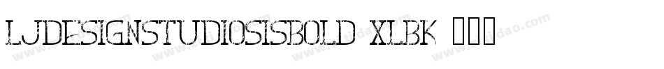 LjDesignStudiosIsBold-xlBK字体转换 LjDesignStudiosIsBold-xlBK字体转换