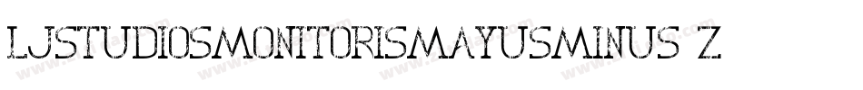 LjStudiosMonitorisMayusminus-Zavx字体转换