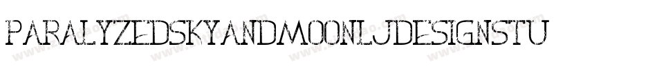 ParalyzedSkyAndMoonLjDesignStudiosGrunge-YW68字体转换