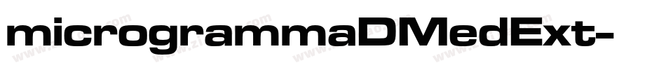 microgrammaDMedExt字体转换 microgrammaDMedExt字体转换
