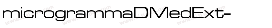 microgrammaDMedExt字体转换 microgrammaDMedExt字体转换