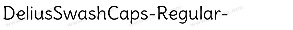 DeliusSwashCaps-Regular字体转换