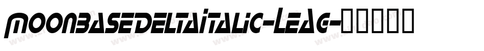 MoonbaseDeltaItalic-LeAg字体转换