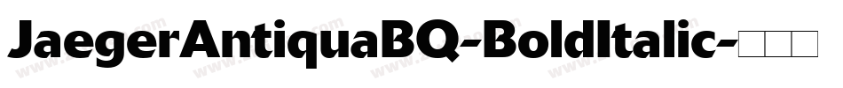 JaegerAntiquaBQ-BoldItalic字体转换