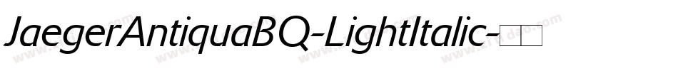 JaegerAntiquaBQ-LightItalic字体转换