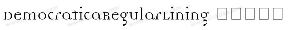 DemocraticaRegularLining字体转换
