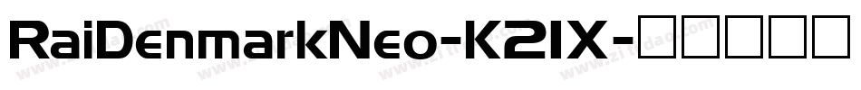 RaiDenmarkNeo-K21X字体转换