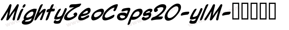 MightyZeoCaps20-ylM字体转换 MightyZeoCaps20-ylM字体转换