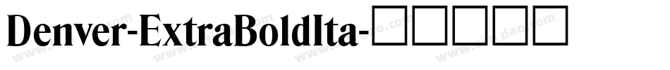 Denver-ExtraBoldIta字体转换