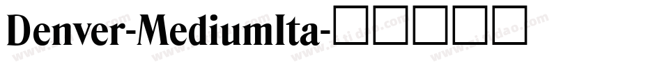 Denver-MediumIta字体转换