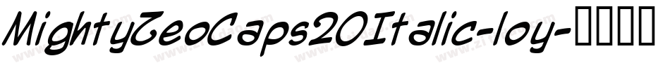 MightyZeoCaps20Italic-loy字体转换