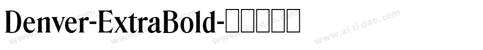 Denver-ExtraBold字体转换