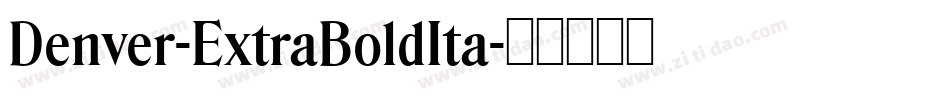 Denver-ExtraBoldIta字体转换
