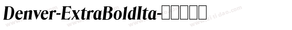 Denver-ExtraBoldIta字体转换