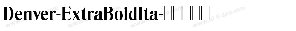 Denver-ExtraBoldIta字体转换