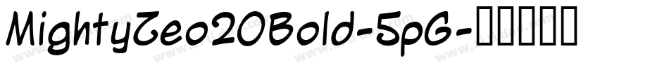 MightyZeo20Bold-5pG字体转换
