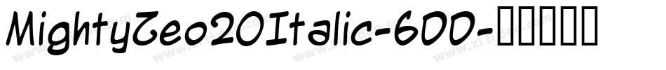 MightyZeo20Italic-6DD字体转换