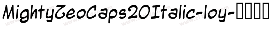MightyZeoCaps20Italic-loy字体转换